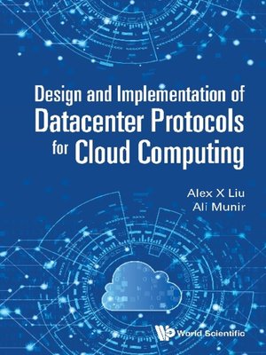 cover image of Design and Implementation of Datacenter Protocols For Cloud Computing